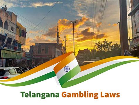 Telangana Gambling Laws: Is Online Gambling Legal in Telangana.